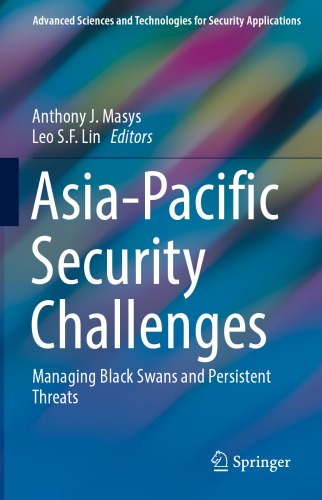 Asia-Pacific security challenges : managing black swans and persistent threats