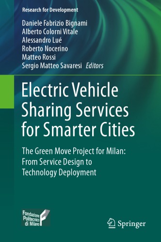 Electric Vehicle Sharing Services for Smarter Cities : The Green Move project for Milan: from service design to technology deployment