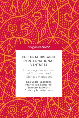 Cultural Distance in International Ventures Exploring Perceptions of European and Chinese Managers