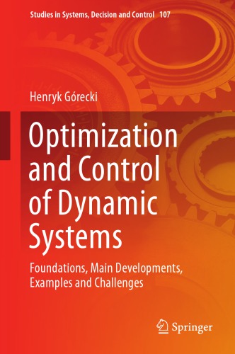 Optimization and Control of Dynamic Systems : Foundations, Main Developments, Examples and Challenges