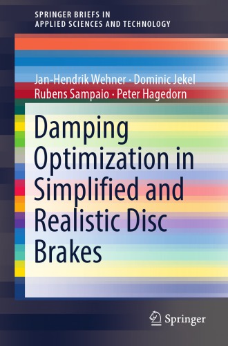 Damping Optimization in Simplified and Realistic Disc Brakes