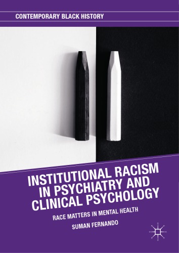 Institutional racism in psychiatry and clinical psychology race matters in mental health