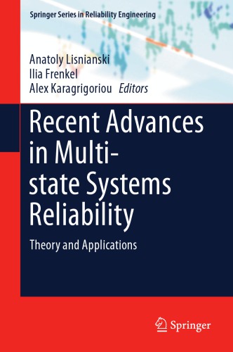 Recent advances in multi-state systems reliability : theory and applications