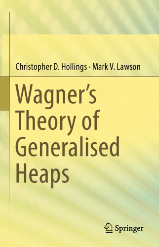 Wagner's theory of generalised heaps
