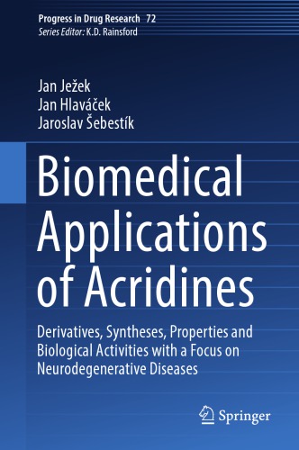 Biomedical applications of acridines : derivatives, syntheses, properties and biological activities with a focus on neurodegenerative diseases
