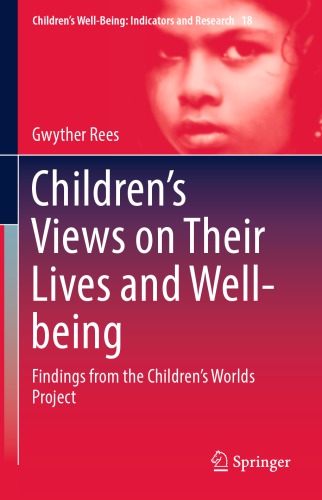 Children's views on their lives and well-being : findings from the children's worlds project