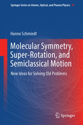 Molecular symmetry, super-rotation, and semiclassical motion : new ideas for solving old problems
