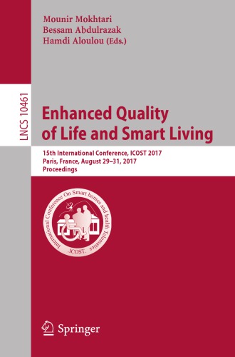 Enhanced Quality of Life and Smart Living : 15th International Conference, ICOST 2017, Paris, France, August 29-31, 2017, Proceedings