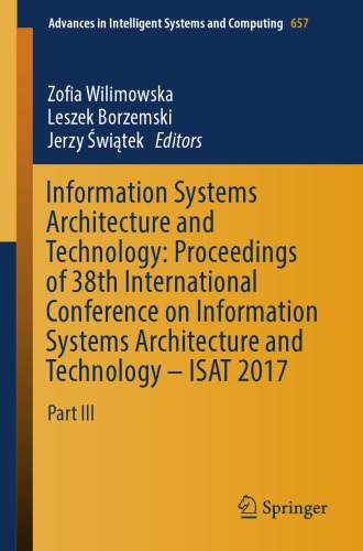 Information systems architecture and technology : proceedings of 38th International Conference on Information Systems Architecture and Technology -- ISAT 2017. Part III