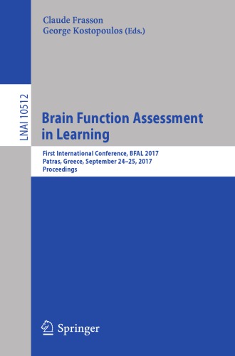 Brain function assessment in learning : first International Conference, BFAL 2017, Patras, Greece, September 24-25, 2017, proceedings
