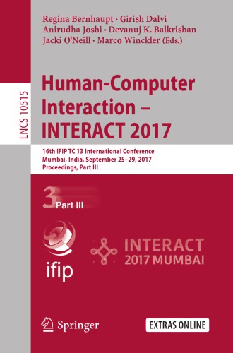 Human-computer interaction -- INTERACT 2017 : 16th IFIP TC 13 International Conference, Mumbai, India, September 25-29, 2017, Proceedings. Part III