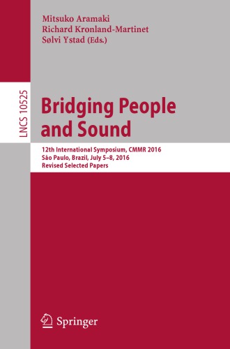 BRIDGING PEOPLE AND SOUND : 13th international symposium, cmmr 2016, sao