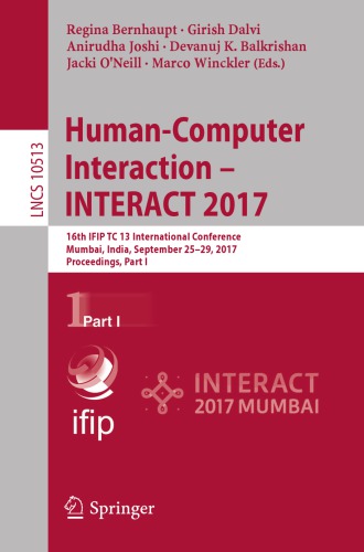 Human-computer interaction -- INTERACT 2017 : 16th IFIP TC 13 International Conference, Mumbai, India, September 25-29, 2017, Proceedings. Part I