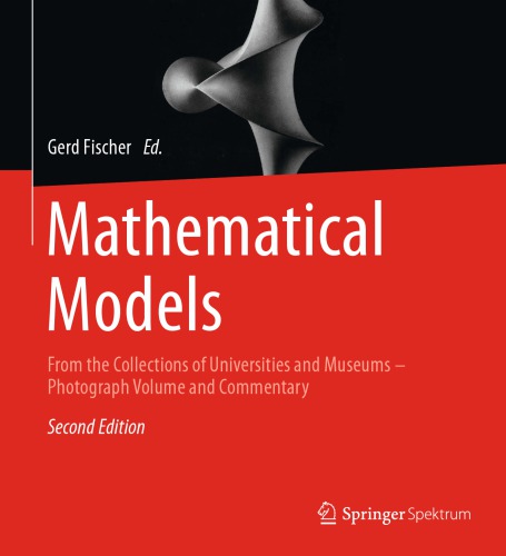 Mathematical Models From the Collections of Universities and Museums - Photograph Volume and Commentary