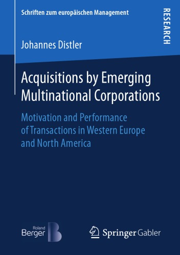 Acquisitions by Emerging Multinational Corporations : Motivation and Performance of Transactions in Western Europe and North America