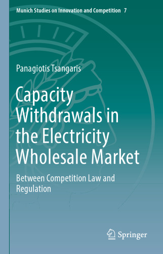 Capacity Withdrawals in the Electricity Wholesale Market Between Competition Law and Regulation