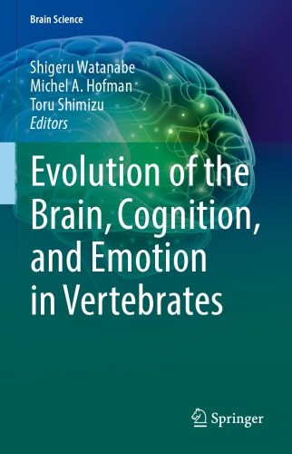 Evolution of the Brain, Cognition, and Emotion in Vertebrates