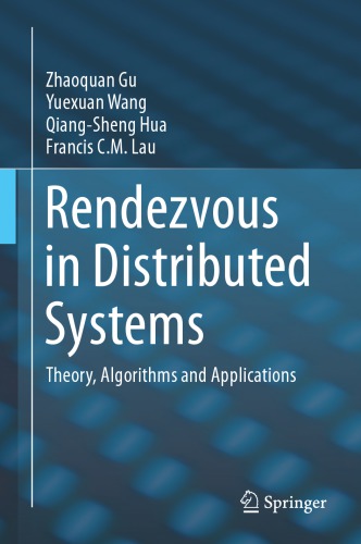 Rendezvous in Distributed Systems : Theory, Algorithms and Applications