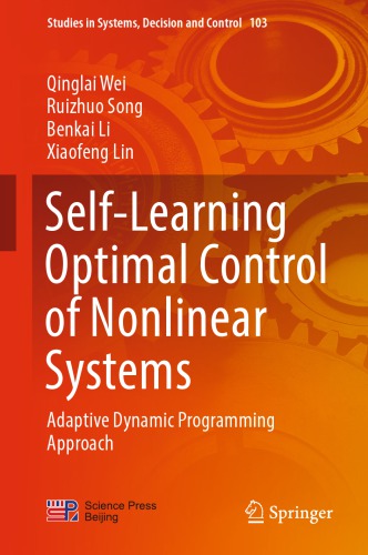 Self-Learning Optimal Control of Nonlinear Systems : Adaptive Dynamic Programming Approach