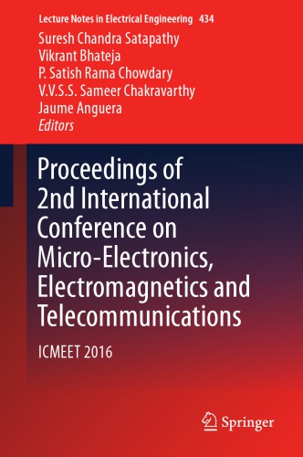 Proceedings of 2nd International Conference on Micro-Electronics, Electromagnetics and Telecommunications : ICMEET 2016