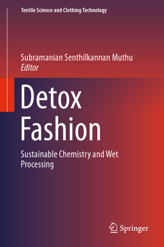 Detox Fashion : Sustainable Chemistry and Wet Processing