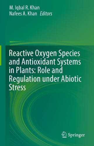 Reactive Oxygen Species and Antioxidant Systems in Plants