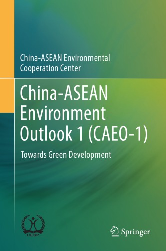 China-ASEAN environment outlook 1 (CAEO-1) : towards green development