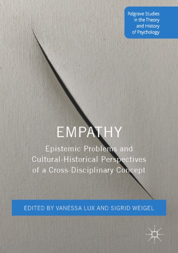 Empathy : epistemic problems and cultural-historical perspectives of a cross-disciplinary concept