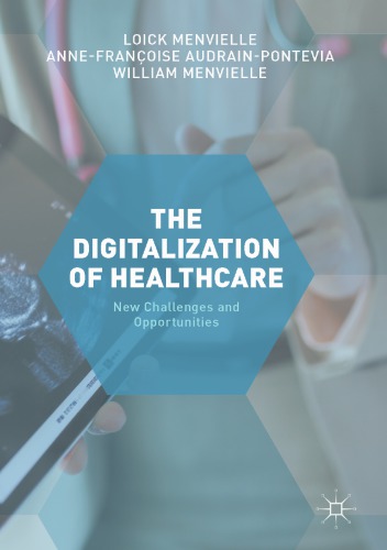 The Digitization of Healthcare : New Challenges and Opportunities
