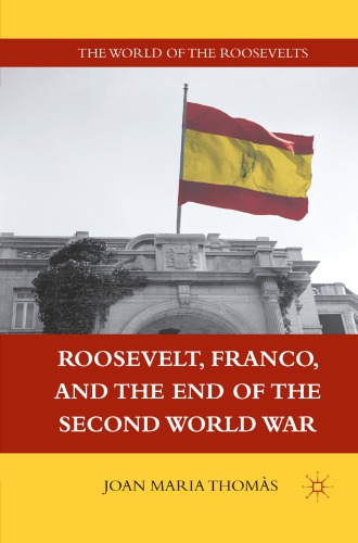 Roosevelt, Franco, and the end of the Second World War