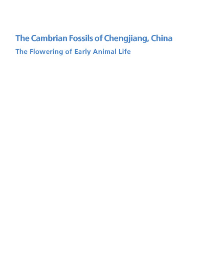 The Cambrian fossils of Chengjiang, China : the flowering of early animal life