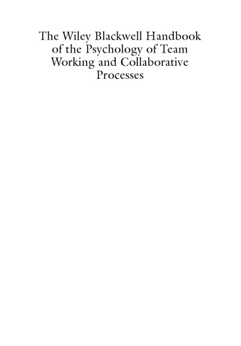 The Wiley Blackwell handbook of the psychology of team working and collaborative processes