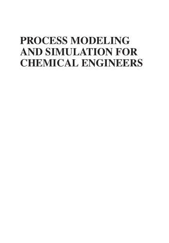 Process modeling and simulation for chemical engineers : theory and practice