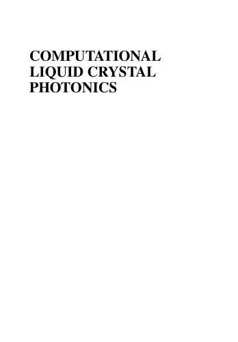 Computational liquid crystal photonics : fundamentals, modelling and applications
