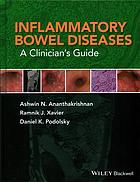 Inflammatory bowel diseases : a clinician's guide