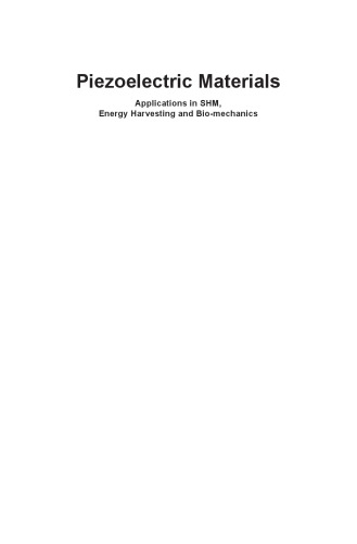 Piezoelectric materials : applications in SHM, energy harvesting and biomechanics