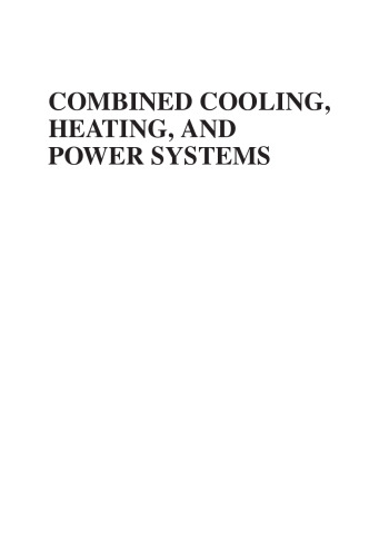 Combined cooling, heating, and power systems : modeling, optimization, and operation