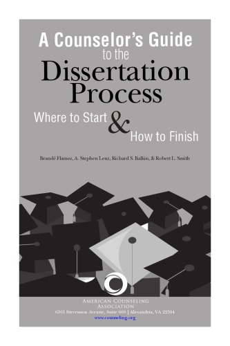 A counselor's guide to the dissertation process : where to start and how to finish