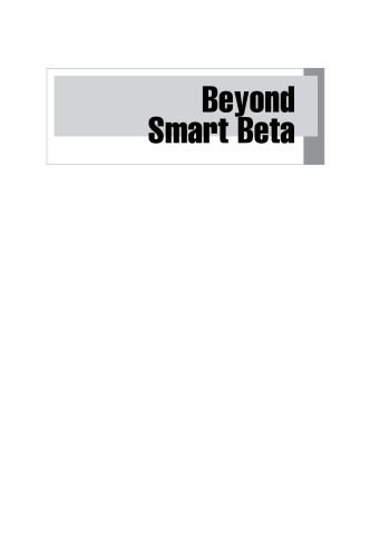 Beyond Smart Beta : Index Investment Strategies for Modern Portfolio Management