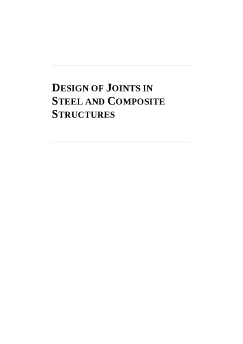 Design of joints in steel and composite structures : Eurocode 3: design of steel structures, part 1-8--Design of joints, Eurocode 4: design of composite steel and concrete structures, part 1-1--General rules and rules for buildings