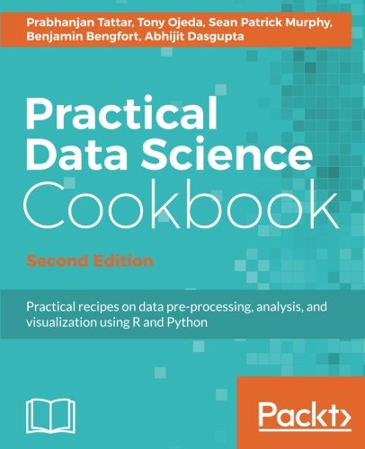 Practical Data Science Cookbook: Data pre-processing, analysis and visualization using R and Python. Code