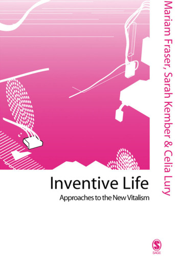 Inventive Life: Approaches to the New Vitalism