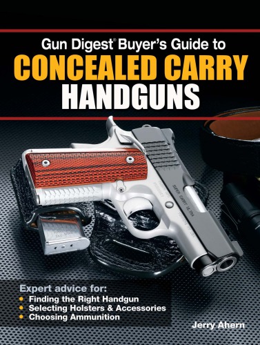Gun Digest Buyer’s Guide to Concealed Carry Handguns