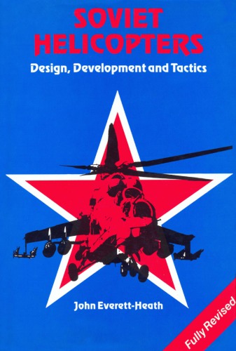 Soviet Helicopters: Design, Development and Tactics
