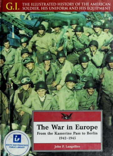 The War in Europe: From the Kasserine Pass to Berlin, 1942–1945