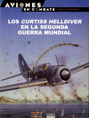 Los Curtiss Helldiver en la Segunda Guerra Mundial