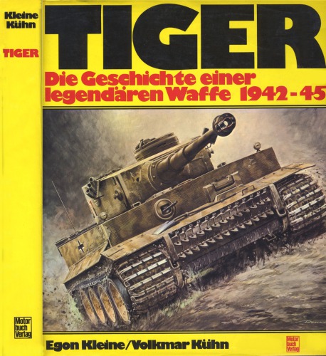Tiger: Die Geschichte einer legendären Waffe, 1942-45