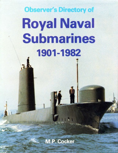 Observer’s Directory of Royal Naval Submarines 1901-1982