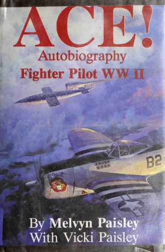 ACE! Autobiography of a Fighter Pilot, World War II