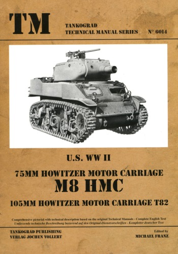 U.S. WW II 75MM Howitzer Motor Carriage M8 HMC 105MM Howitzer Motor Carriage T82
